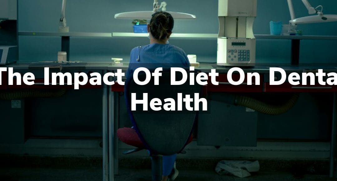 The Impact of Diet on Dental Health